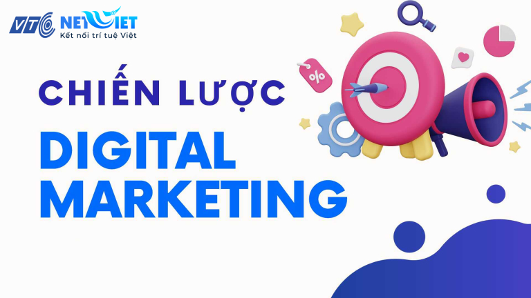 Chiến lược Digital Marketing là gì? TOP 7 chiến lược cơ bản